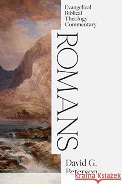 Romans: Evangelical Biblical Theology Commentary David G. Peterson 9781683594277 Lexham Press - książka