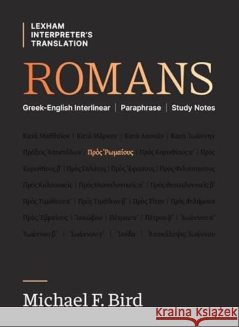 Romans: Greek-English Interlinear Paraphrase Study Notes Michael F. Bird 9781683598145 Faithlife Corporation - książka