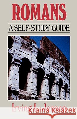 Romans- Jensen Bible Self Study Guide Jensen, Irving 9780802444530 Moody Publishers - książka