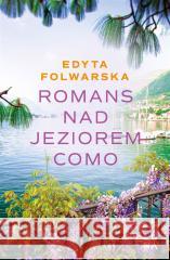 Romans nad jeziorem Como Edyta Folwarska 9788367859349 Luna - książka