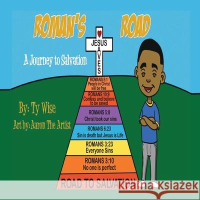 Roman's Road: A Journey to Salvation Tyisha Wise, Aaron Archie 9781087909103 IngramSpark - książka