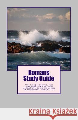 Romans Study Guide Deborah J. Johnson Brian D. Johnson 9781543069556 Createspace Independent Publishing Platform - książka