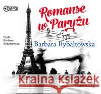 Romanse w Paryżu. Audiobook Rybałtowska Barbara 9788381462433 Heraclon - książka