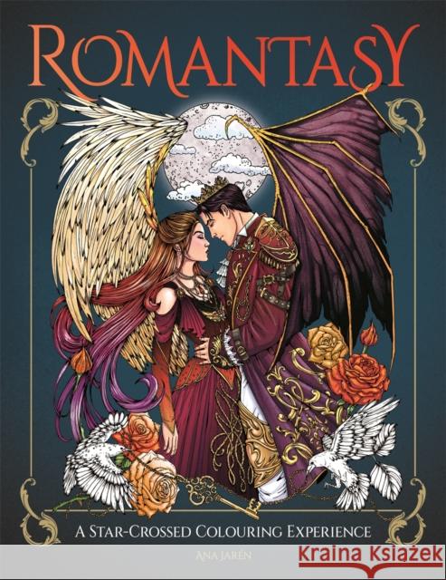 Romantasy: A Star-Crossed Colouring Experience Ana (Illustrator) Jaren 9781915751362 Michael O'Mara Books Ltd - książka