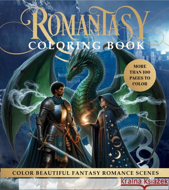 Romantasy Coloring Book: Color Beautiful Fantasy Romance Scenes - More Than 100 Pages to Color Editors of Chartwell Books 9780785846017 Quarto Publishing Group USA Inc - książka