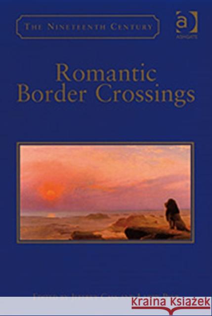 Romantic Border Crossings  9780754660514 Ashgate Publishing Limited - książka