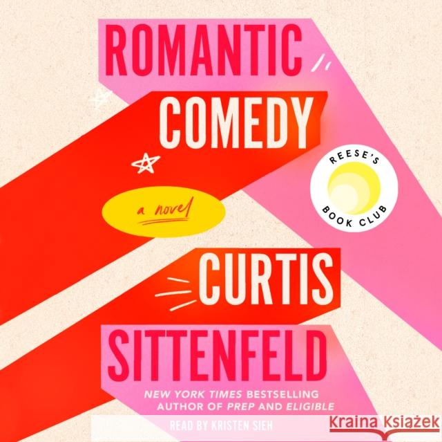 Romantic Comedy (Reese's Book Club) Curtis Sittenfeld 9780525527855 Random House Audio Publishing Group - książka