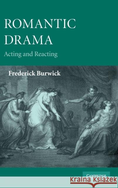 Romantic Drama Burwick, Frederick 9780521889674 CAMBRIDGE UNIVERSITY PRESS - książka