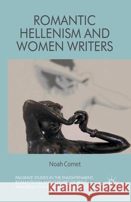 Romantic Hellenism and Women Writers N. Comet   9781349454655 Palgrave Macmillan - książka