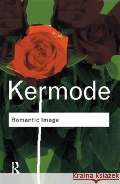 Romantic Image Frank Kermode 9781138143289 Routledge - książka