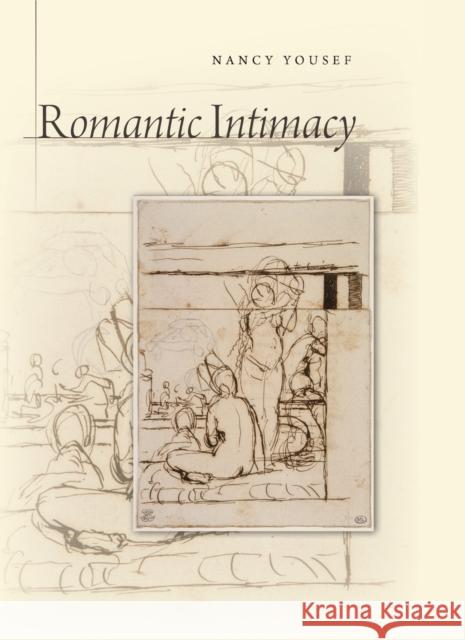 Romantic Intimacy Nancy Yousef 9780804786096 Stanford University Press - książka