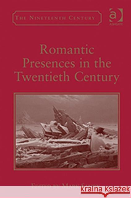 Romantic Presences in the Twentieth Century  9780754669920 Ashgate Publishing Limited - książka