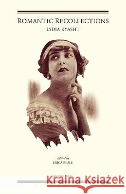 Romantic Recollections Lydia Kyasht, Erica Beale 9781906830205 David Leonard - książka