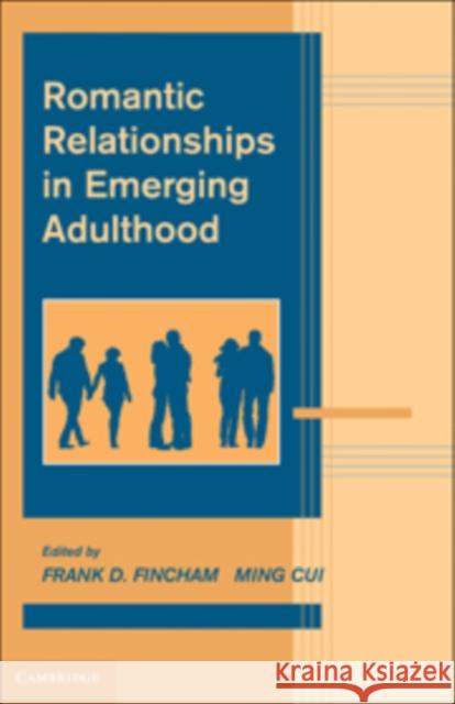 Romantic Relationships in Emerging Adulthood Fincham Fran Cui Ming 9780521195300 Cambridge University Press - książka