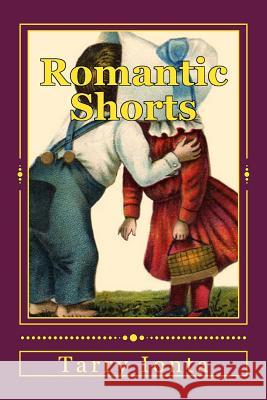 Romantic Shorts Tarry Ionta 9781494424527 Createspace - książka