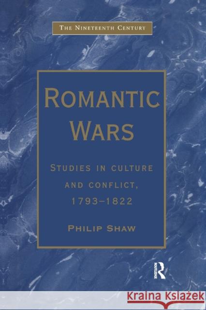 Romantic Wars: Studies in Culture and Conflict, 1793-1822 Shaw, Philip 9780367888152 Routledge - książka