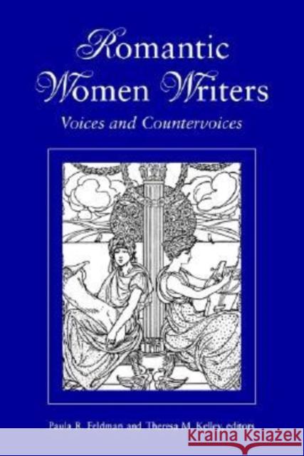 Romantic Women Writers: Voices and Countervoices Feldman, Paula R. 9780874517248 University Press of New England - książka