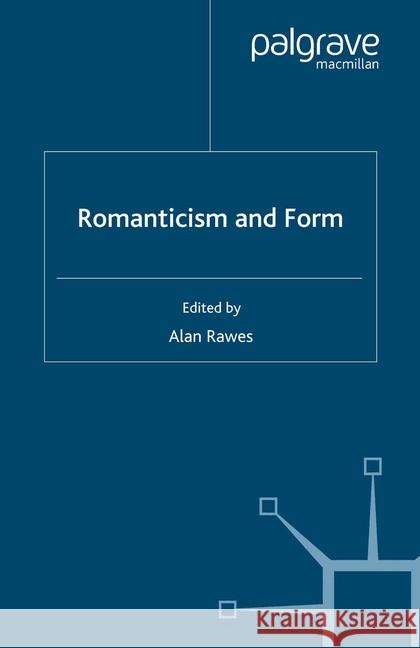 Romanticism and Form A. Rawes   9781349544349 Palgrave Macmillan - książka