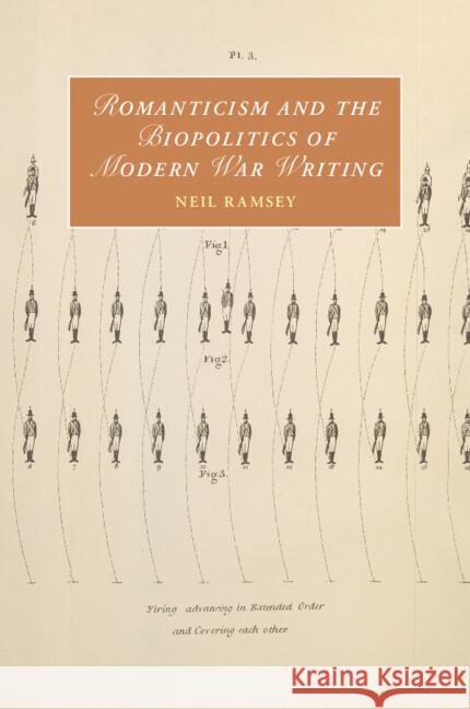 Romanticism and the Biopolitics of Modern War Writing Neil (UNSW, Canberra) Ramsey 9781009114998 Cambridge University Press - książka
