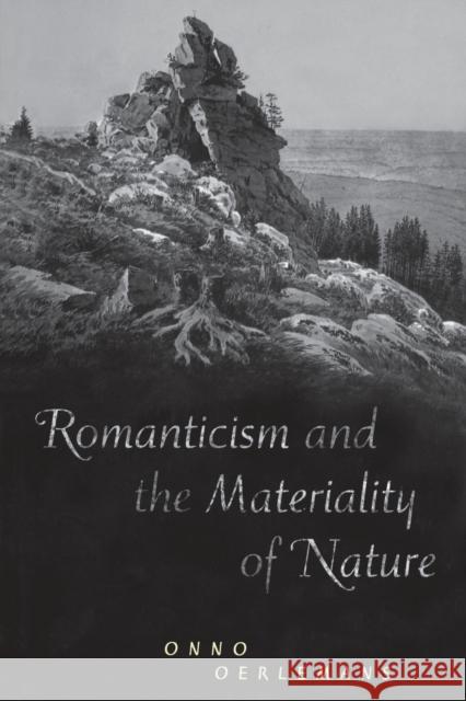 Romanticism and the Materiality of Nature Oerlemans, Onno 9780802086976  - książka