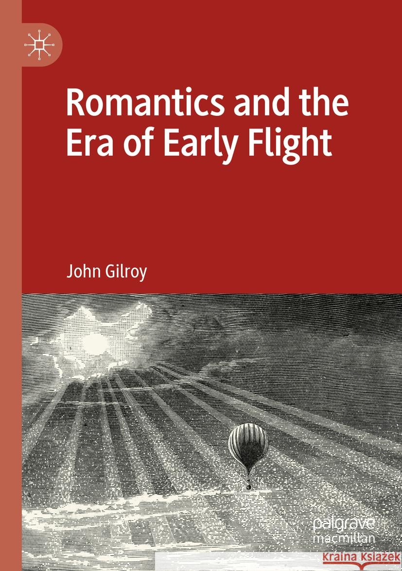 Romantics and the Era of Early Flight John Gilroy 9783031187742 Springer International Publishing - książka