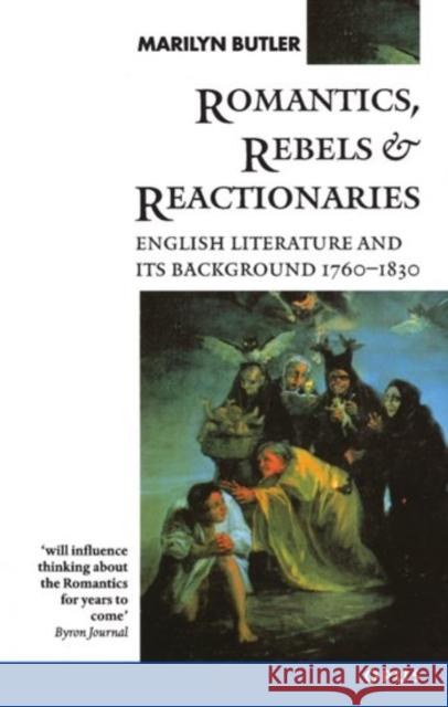 Romantics, Rebels and Reactionaries: English Literature and Its Background, 1760-1830 Butler, Marilyn 9780192891327  - książka