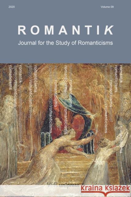 Romantik 2020: Journal for the Study of Romanticisms Benedikt Hjartarson Gisli Magnusson Thor J. Mednick 9783847111412 V&R Unipress - książka
