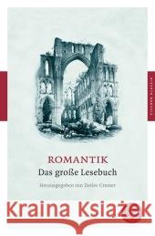 Romantik : Das große Lesebuch. Originalausgabe Kremer, Detlef Lieb, Claudia  9783596902514 Fischer (TB.), Frankfurt - książka