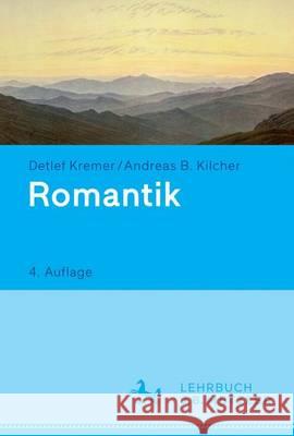 Romantik: Lehrbuch Germanistik Kremer, Detlef 9783476025975 Metzler - książka