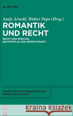 Romantik und Recht Arnold, Antje 9783110609837 De Gruyter (JL) - książka