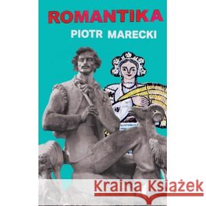 Romantika MARECKI PIOTR 9788381912754 CZARNE - książka