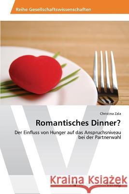 Romantisches Dinner? Zala, Christina 9783639641820 AV Akademikerverlag - książka