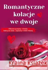 Romantyczne kolacje we dwoje Czarkowska Iwona 9788381720250 Dragon - książka