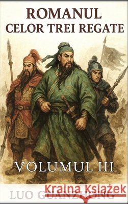 Romanul celor trei regate: Volumul 3: Războiul pentru supremație Guanzhong, Luo, Autri Books 9798256042707 Autri Books - książka