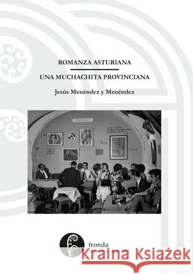 Romanza asturiana / Una muchachita provinciana Jes?s Men?nde Manuel Palomin 9781304612052 Lulu.com - książka