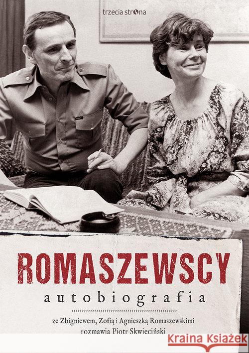 Romaszewscy. Autobiografia Skwieciński Piotr Romaszewski Zbigniew Romaszewska Zofia 9788364526046 Trzecia Strona - książka