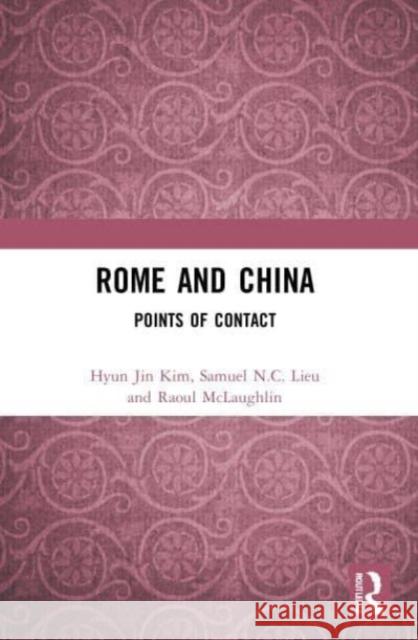 Rome and China Raoul McLaughlin 9780367684129 Taylor & Francis Ltd - książka