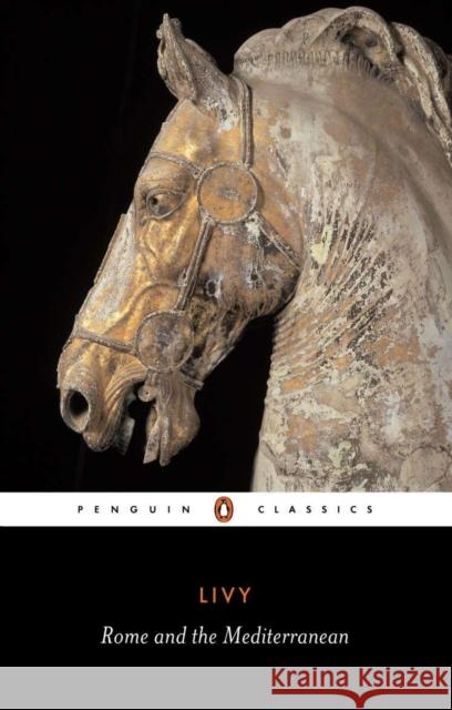 Rome and the Mediterranean: Books XXXI-XLV of the History of Rome from Its Foundation Livy, Titus 9780140443189  - książka