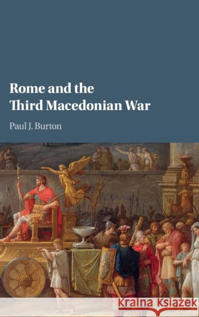 Rome and the Third Macedonian War Paul J. Burton 9781107104440 Cambridge University Press - książka