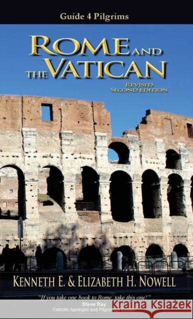 Rome and the Vatican - Guide 4 Pilgrims Kenneth E. Nowell Elizabeth H. Nowell 9780988653979 Vero House - książka