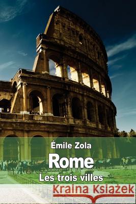 Rome: Les trois villes Zola, Emile 9781511940924 Createspace - książka