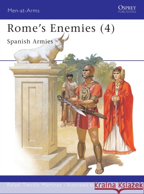 Rome's Enemies (4): Spanish Armies Martinez, Rafael Treviño 9780850457018 Osprey Publishing (UK) - książka