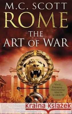 Rome: The Art of War: (Rome 4): A captivating historical page-turner full of political tensions, passion and intrigue Manda Scott 9780552161831 CORGI BOOKS - książka