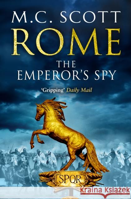 Rome: The Emperor's Spy (Rome 1): A high-octane historical adventure guaranteed to have you on the edge of your seat… Manda Scott 9780552168007  - książka