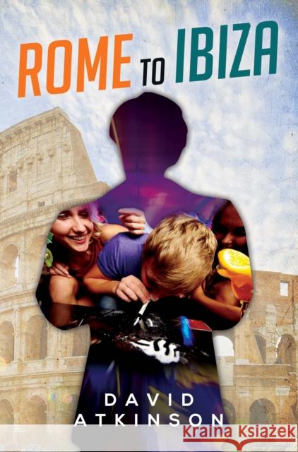 Rome to Ibiza David Atkinson 9781837943005 Pegasus Elliot Mackenzie Publishers - książka