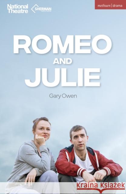 Romeo and Julie Gary Owen (Author)   9781350408944 Methuen Drama - książka