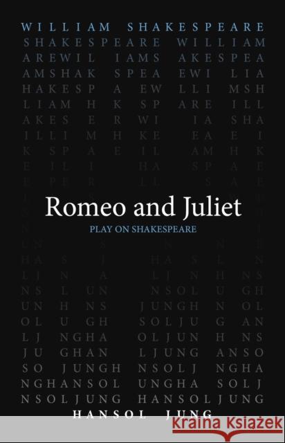 Romeo and Juliet William Shakespeare Hansol Jung 9780866987714 Arizona Center for Medieval and Renaissance S - książka