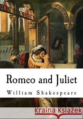 Romeo and Juliet William Shakespeare 9781534940932 Createspace Independent Publishing Platform - książka