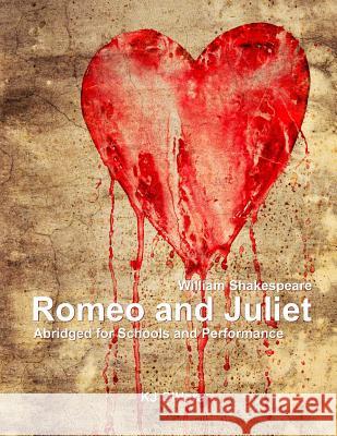 Romeo and Juliet: Abridged for Schools and Performance William Shakespeare Kj O'Hara 9781501052705 Createspace - książka