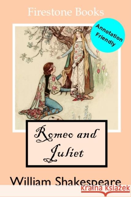 Romeo and Juliet: Annotation-Friendly Edition (Firestone Books) William Shakespeare 9781796644890 FIRESTONE BOOKS - książka